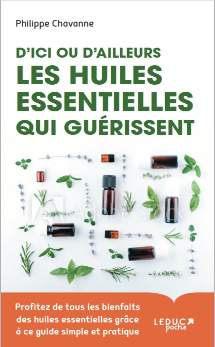 Book D'ici ou d'ailleurs, les huiles essentielles qui guérissent CHAVANNE