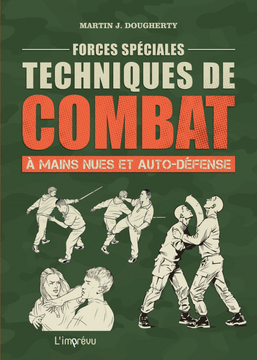 Книга Forces spéciales : Techniques de combat à mains nues et auto-défense Martin J. Dougherty