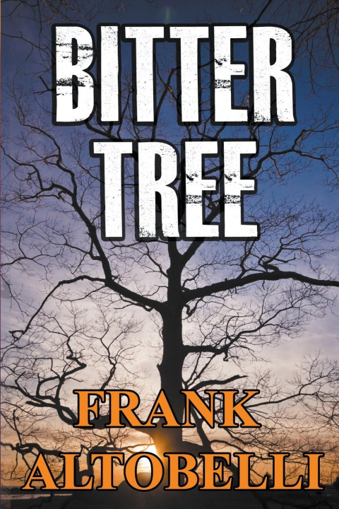 Knjiga Bitter Tree Frank Altobelli
