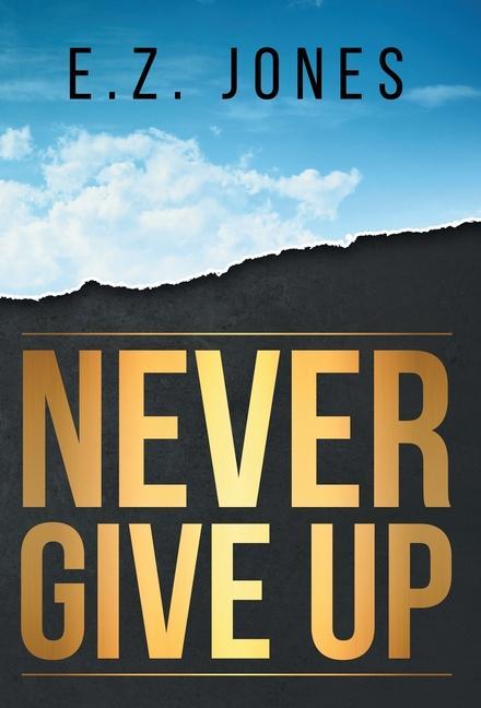 Kniha Never Give Up E.Z. Jones