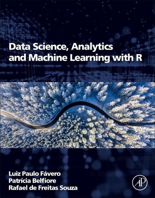 Βιβλίο Data Science, Analytics and Machine Learning with R Luiz Favero