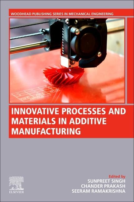 Kniha Innovative Processes and Materials in Additive Manufacturing Sunpreet Singh