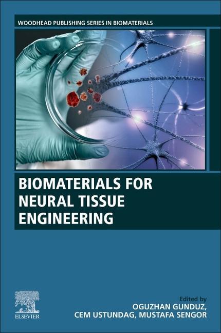 Книга Biomaterials for Neural Tissue Engineering Oguzhan Gunduz
