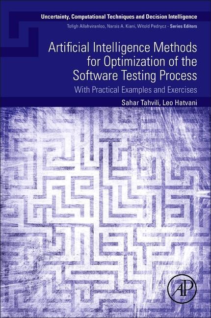 Knjiga Artificial Intelligence Methods for Optimization of the Software Testing Process Sahar Tahvili
