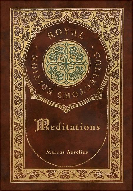 Book Meditations (Royal Collector's Edition) (Annotated) (Case Laminate Hardcover with Jacket) Marcus Aurelius