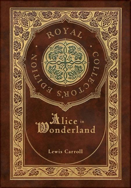Book Alice in Wonderland (Royal Collector's Edition) (Illustrated) (Case Laminate Hardcover with Jacket) Lewis Carroll