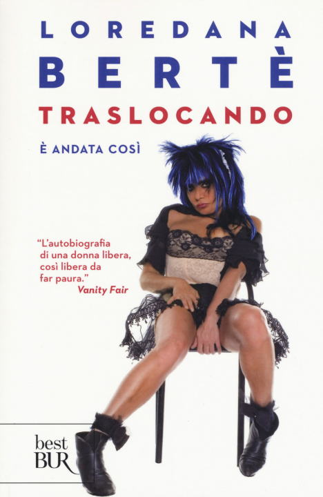 Buch Traslocando. È andata così Loredana Bertè