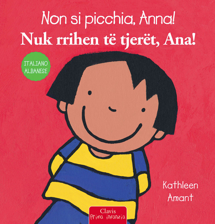 Kniha Non si picchia, Anna! Ediz. italiana e albanese Kathleen Amant