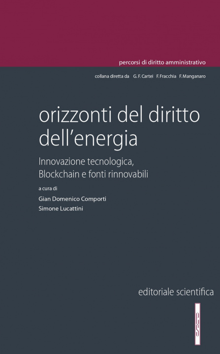 Könyv Orizzonti del diritto dell'energia. Innovazione tecnologica, blockchain e fonti rinnovabili 