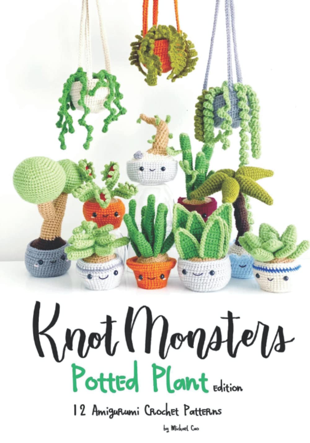 Книга Knotmonsters: Potted Plants edition: 12 Amigurumi Crochet Patterns Sushi Aquino