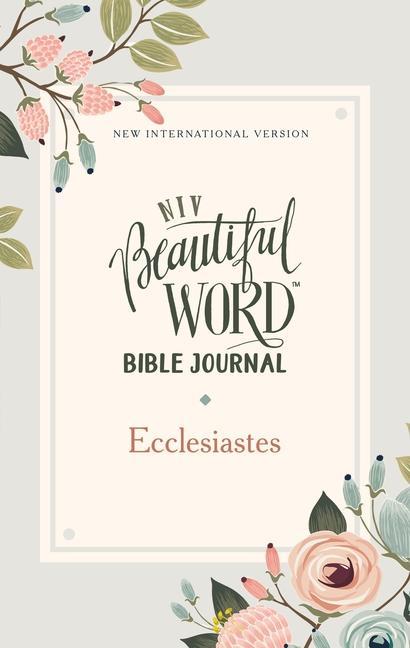Kniha NIV, Beautiful Word Bible Journal, Ecclesiastes, Paperback, Comfort Print 