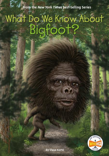 Livro What Do We Know About Bigfoot? Who Hq