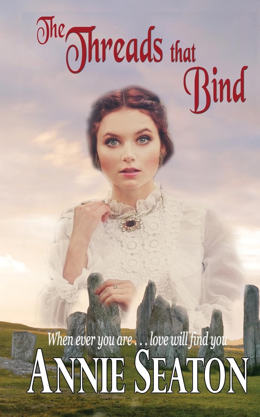 Knjiga Threads that Bind Annie Seaton