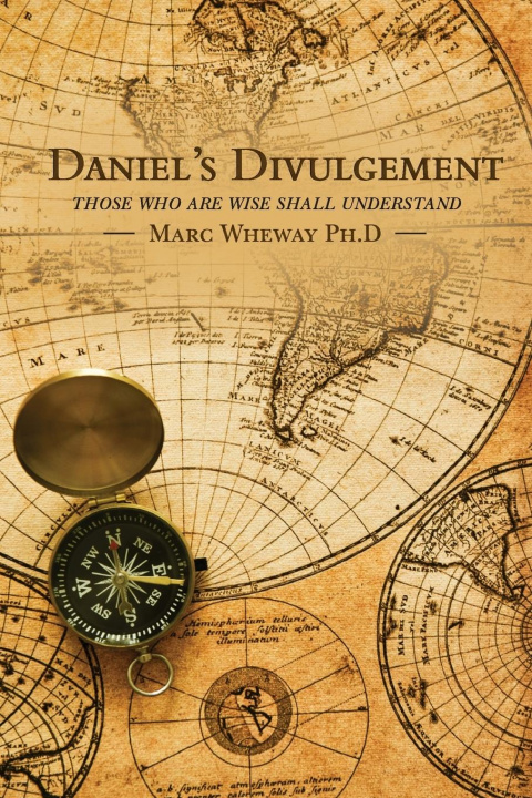 Knjiga Daniel's Divulgement Marc R. Wheway