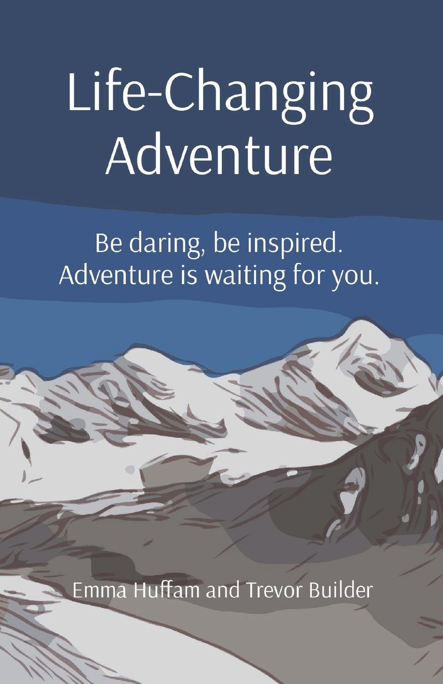 Knjiga Life-Changing Adventure Trevor Builder