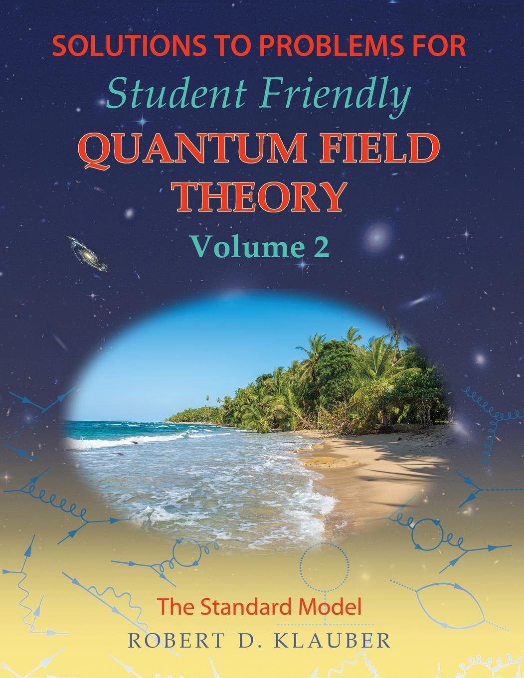 Książka Solutions to Problems for Student Friendly Quantum Field Theory Volume 2 