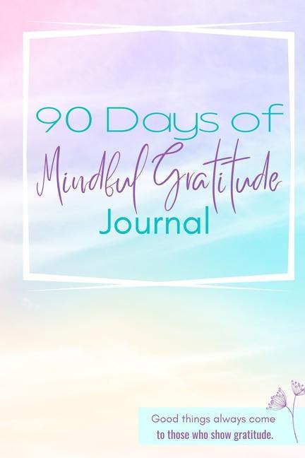 Livre 90 Day Mindful Gratitude Journal 