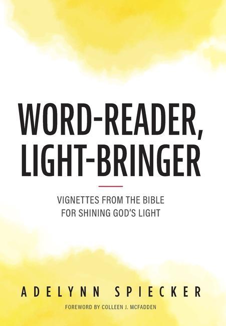 Knjiga Word-Reader, Light-Bringer Adelynn Spiecker