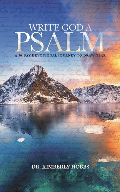Knjiga Write God a Psalm Kimberly Hobbs