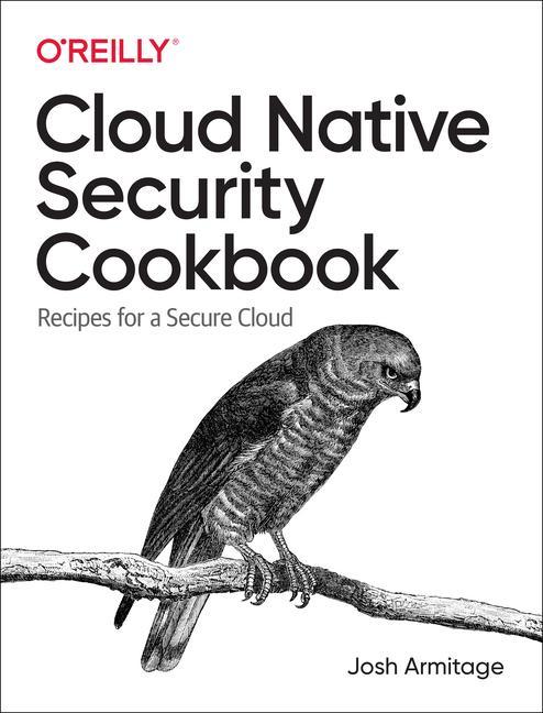 Libro Cloud Native Security Cookbook Josh Armitage