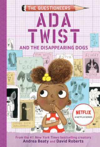 Kniha Ada Twist and the Disappearing Dogs: (The Questioneers Book #5) David Roberts