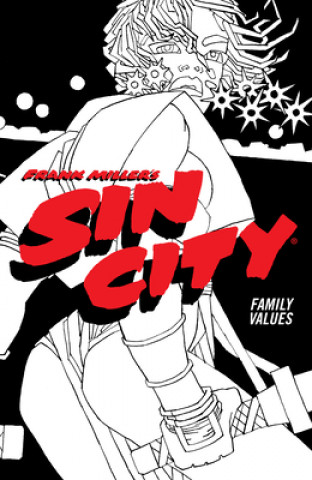 Knjiga Frank Miller's Sin City Volume 5: Family Values Frank Miller