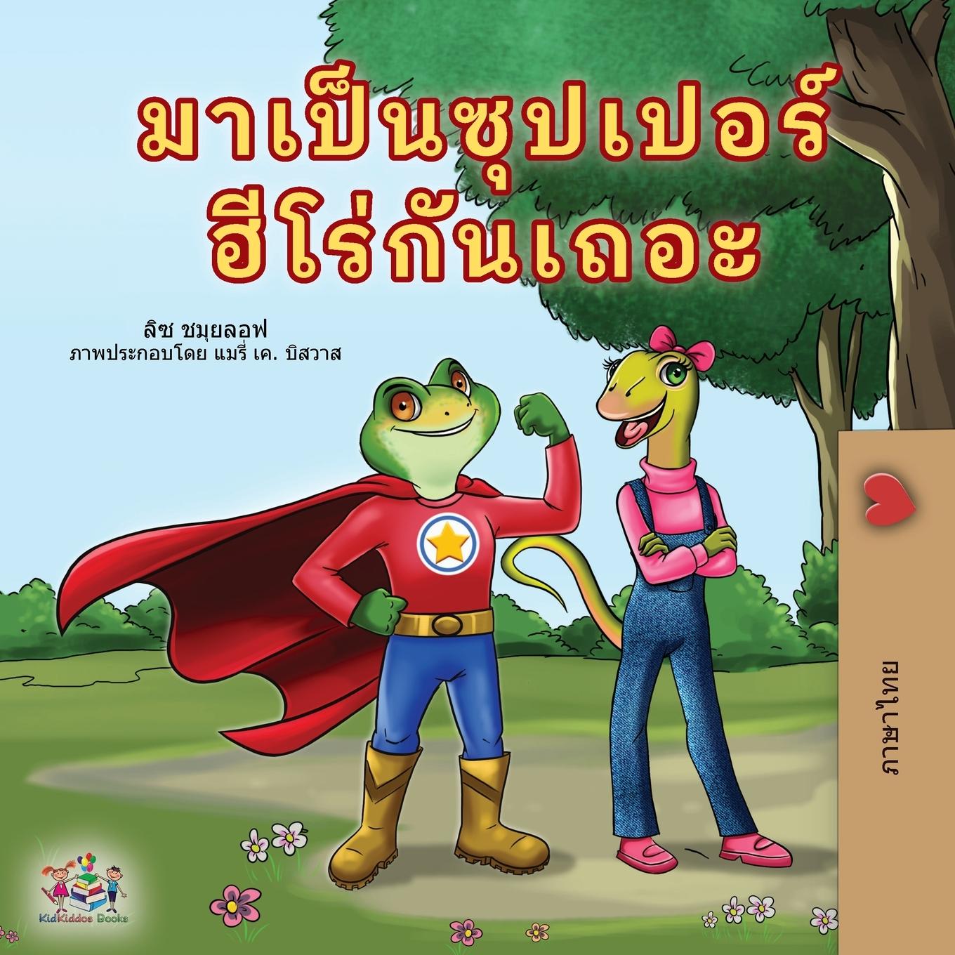 Kniha Being a Superhero (Thai Book for Kids) Kidkiddos Books