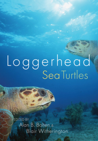 Kniha Loggerhead Sea Turtles Blair E. Witherington