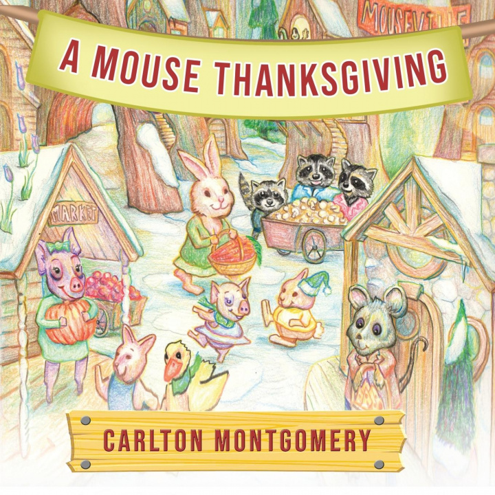 Knjiga Mouse Thanksgiving Carlton Montgomery