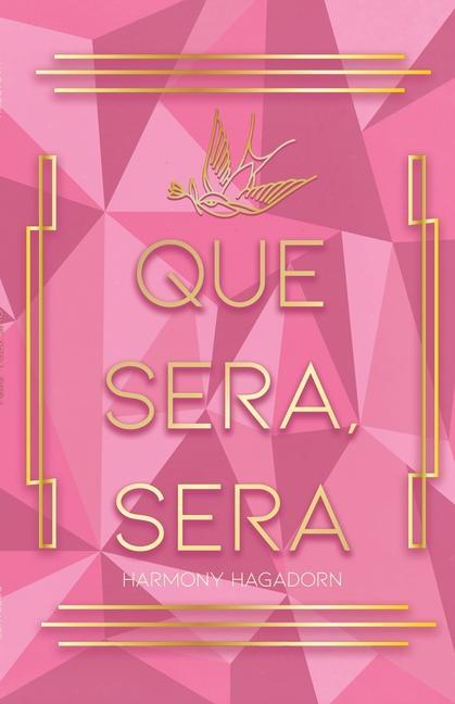 Knjiga Que Sera, Sera 