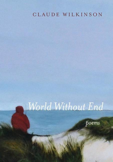 Boek World Without End Claude Wilkinson