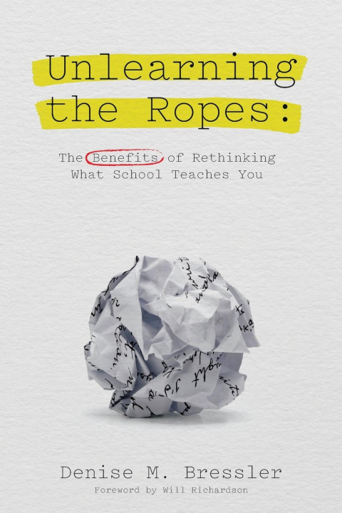Knjiga Unlearning the Ropes Denise M. Bressler