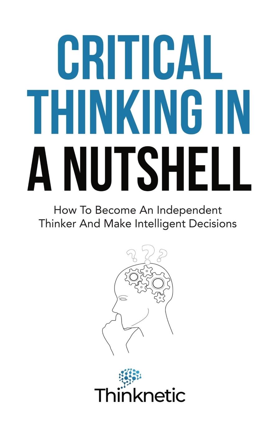 Könyv Critical Thinking In A Nutshell 