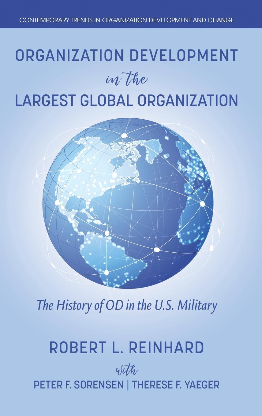 Carte Organization Development in the Largest Global Organization Peter F. Sorensen