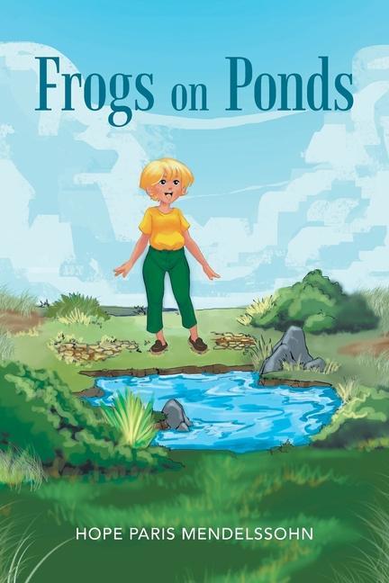Knjiga Frogs on Ponds Hope Paris Mendelssohn
