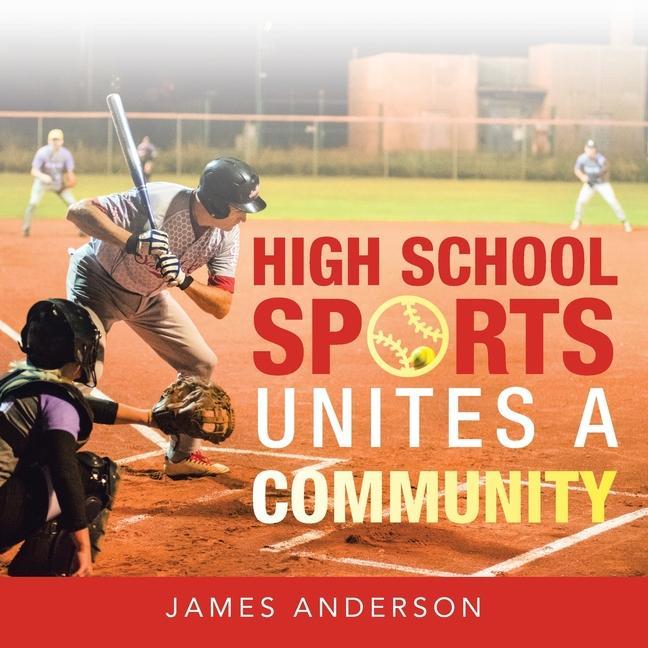 Knjiga High School Sports Unites a Community James Anderson