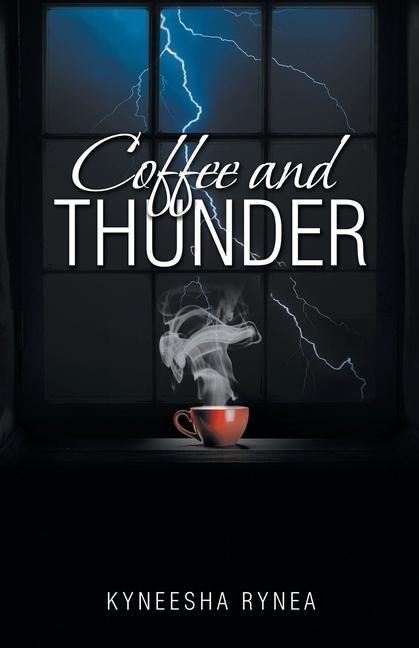 Knjiga Coffee and Thunder Kyneesha Rynea