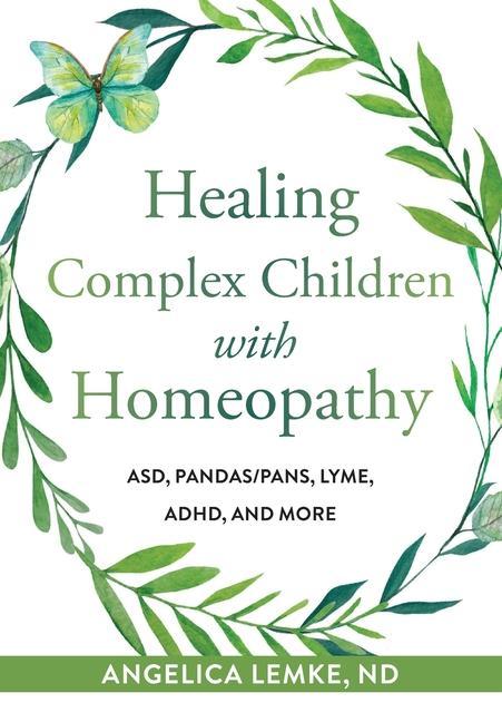 Книга Healing Complex Children with Homeopathy 