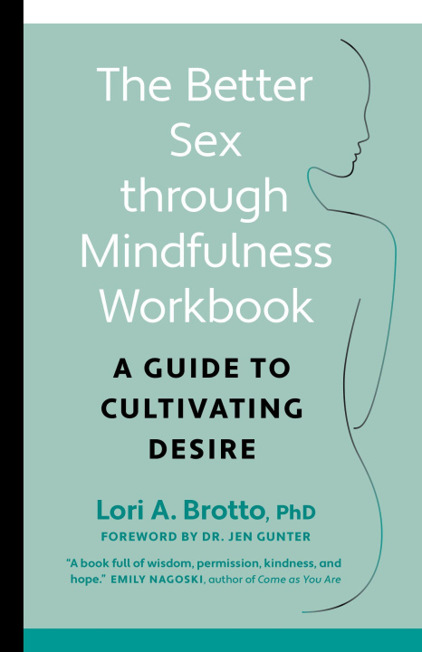 Knjiga Better Sex through Mindfulness-The At-Home Guide to Cultivating Desire 