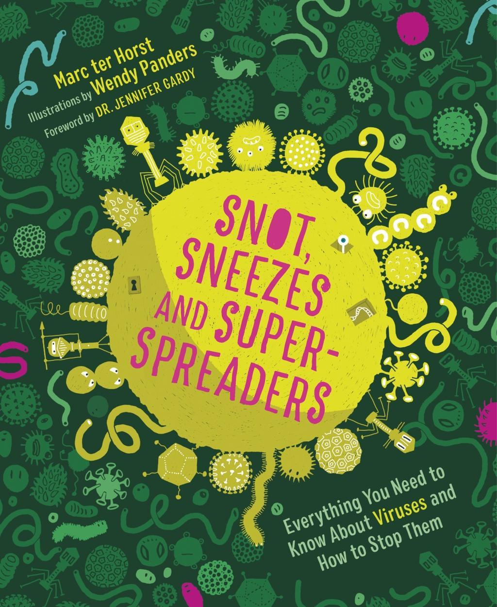 Книга Snot, Sneezes, and Super-Spreaders Marc ter Horst