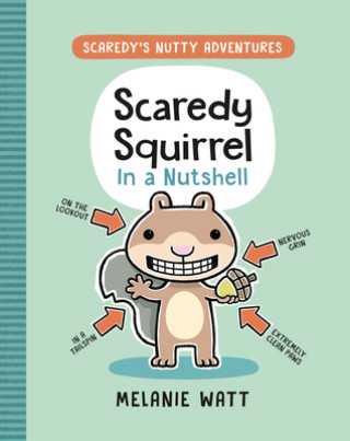 Knjiga Scaredy Squirrel In A Nutshell Melanie Watt
