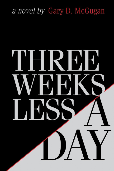 Libro Three Weeks Less a Day Gary D. McGugan