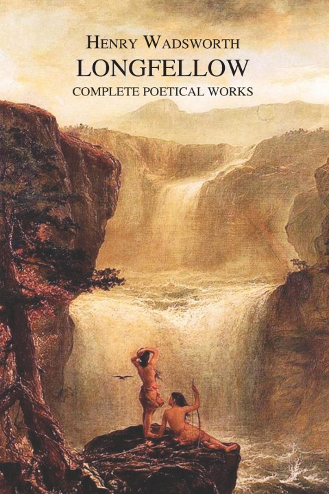 Książka Complete Poetical Works of Henry Wadsworth Longfellow 