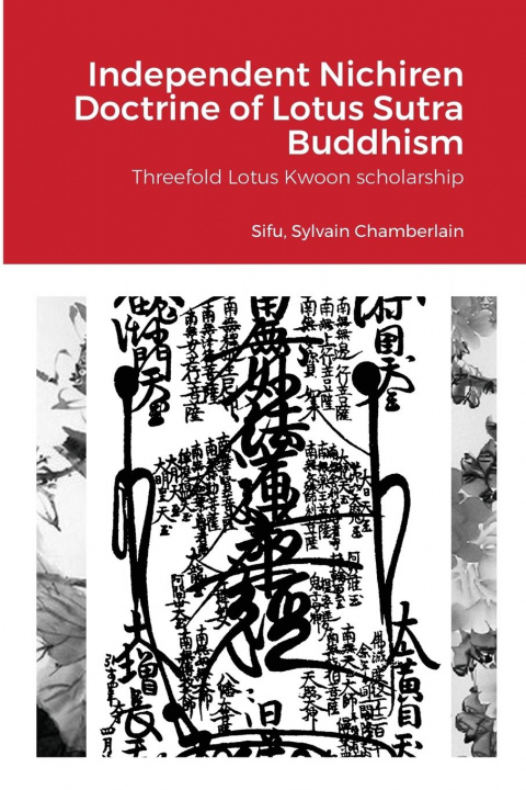 Kniha Independent Nichiren Doctrine of Lotus Sutra Buddhism 