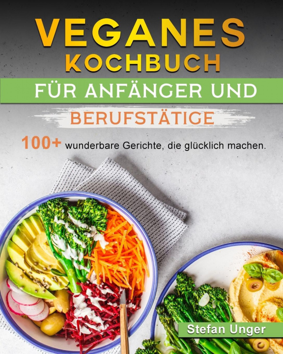 Könyv Veganes Kochbuch fur Anfanger und Berufstatige 