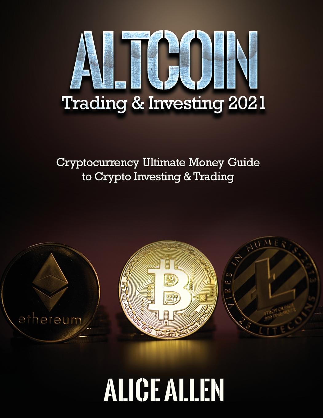Könyv Altcoin Trading & Investing 2021 