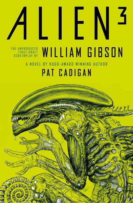 Книга Alien 3: The Unproduced Screenplay by William Gibson William Gibson