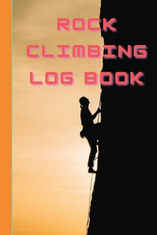 Könyv Rock Climbing Log Book 