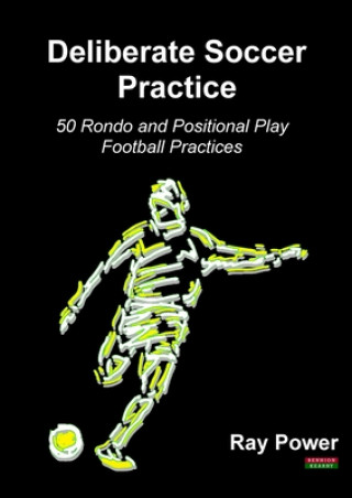 Kniha Deliberate Soccer Practice 