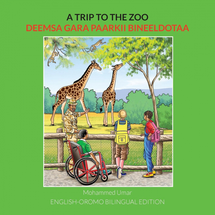 Könyv Trip to the Zoo: English-Oromo Bilingual Edition Benjamin Nyangoma